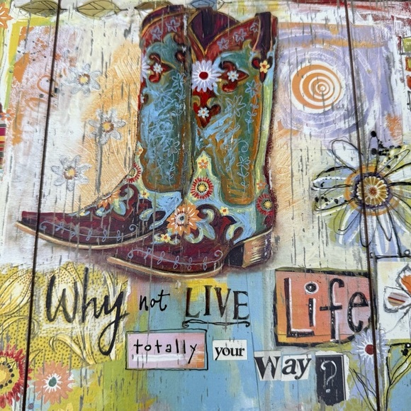 “Why Not Live Life Totally Your Way?” Cowboy Boots And Flowers Decorative Sign - Picture 3 of 9